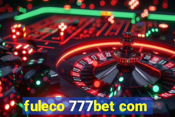 fuleco 777bet com